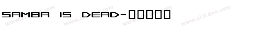 Samba is Dead字体转换